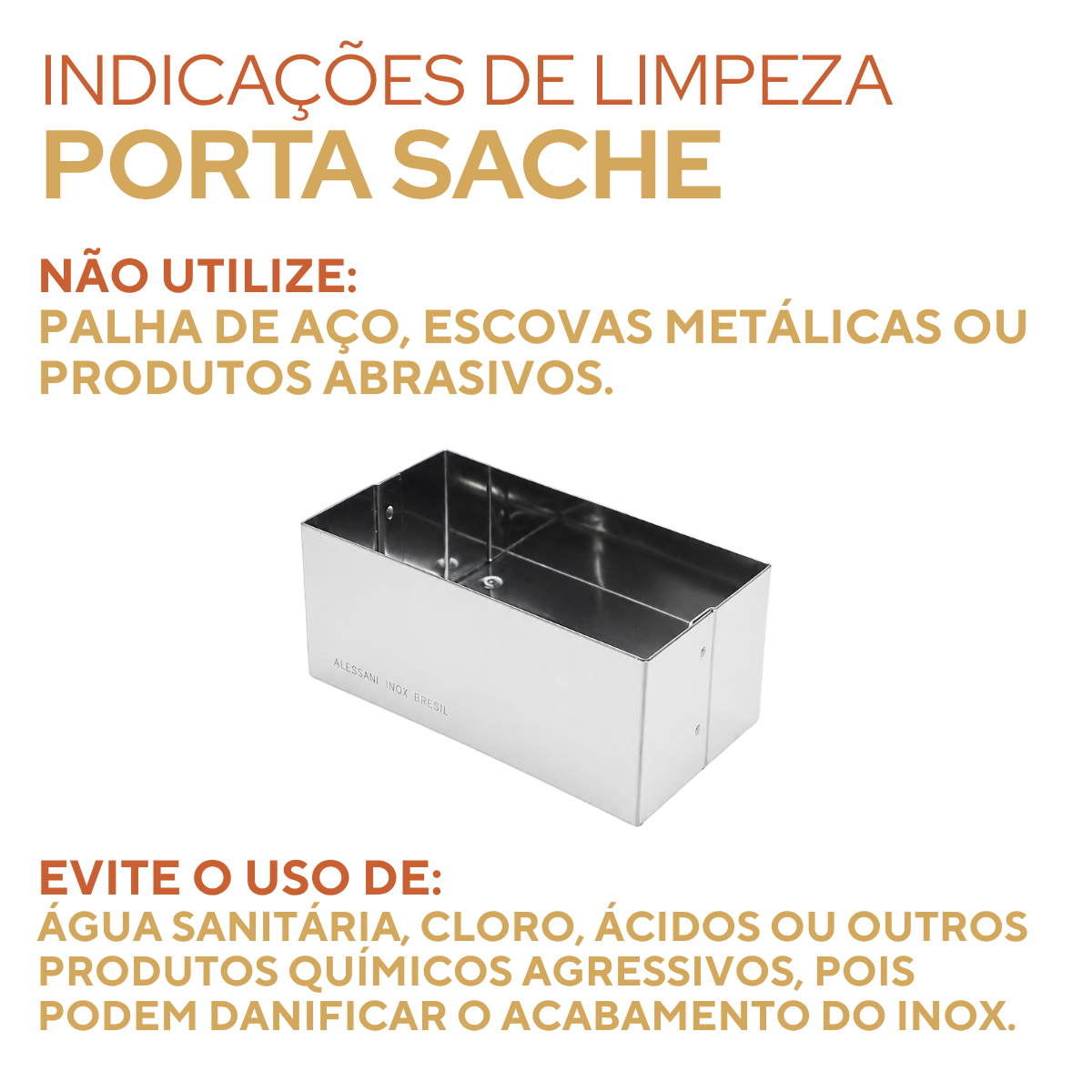 Porta Sache Aço Inox