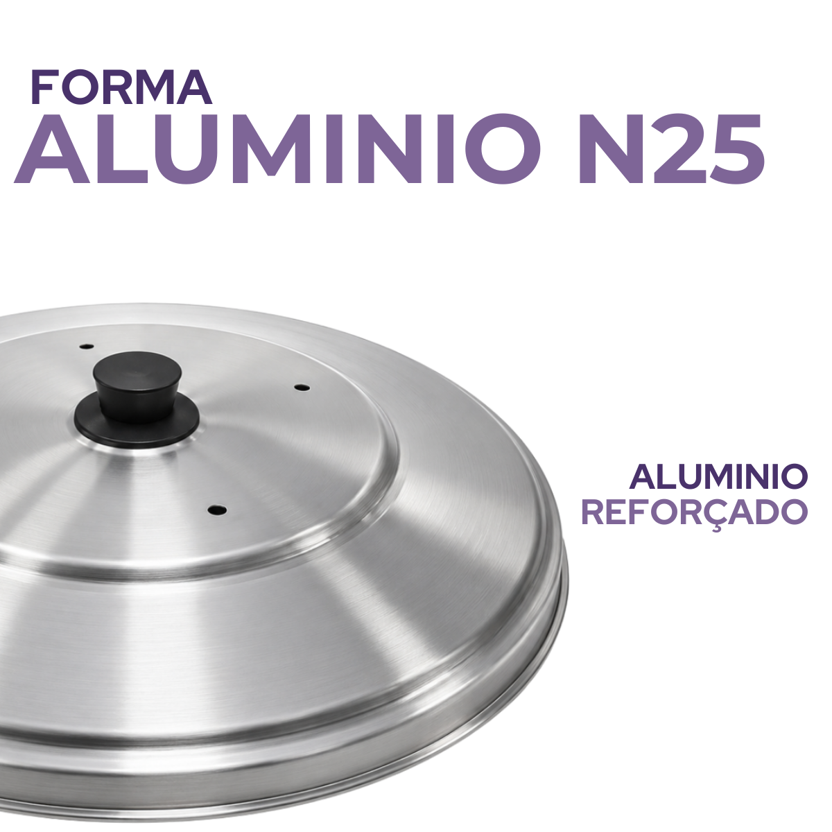 Tampa para Forma de Pizza 25cm em Alumínio Profissional