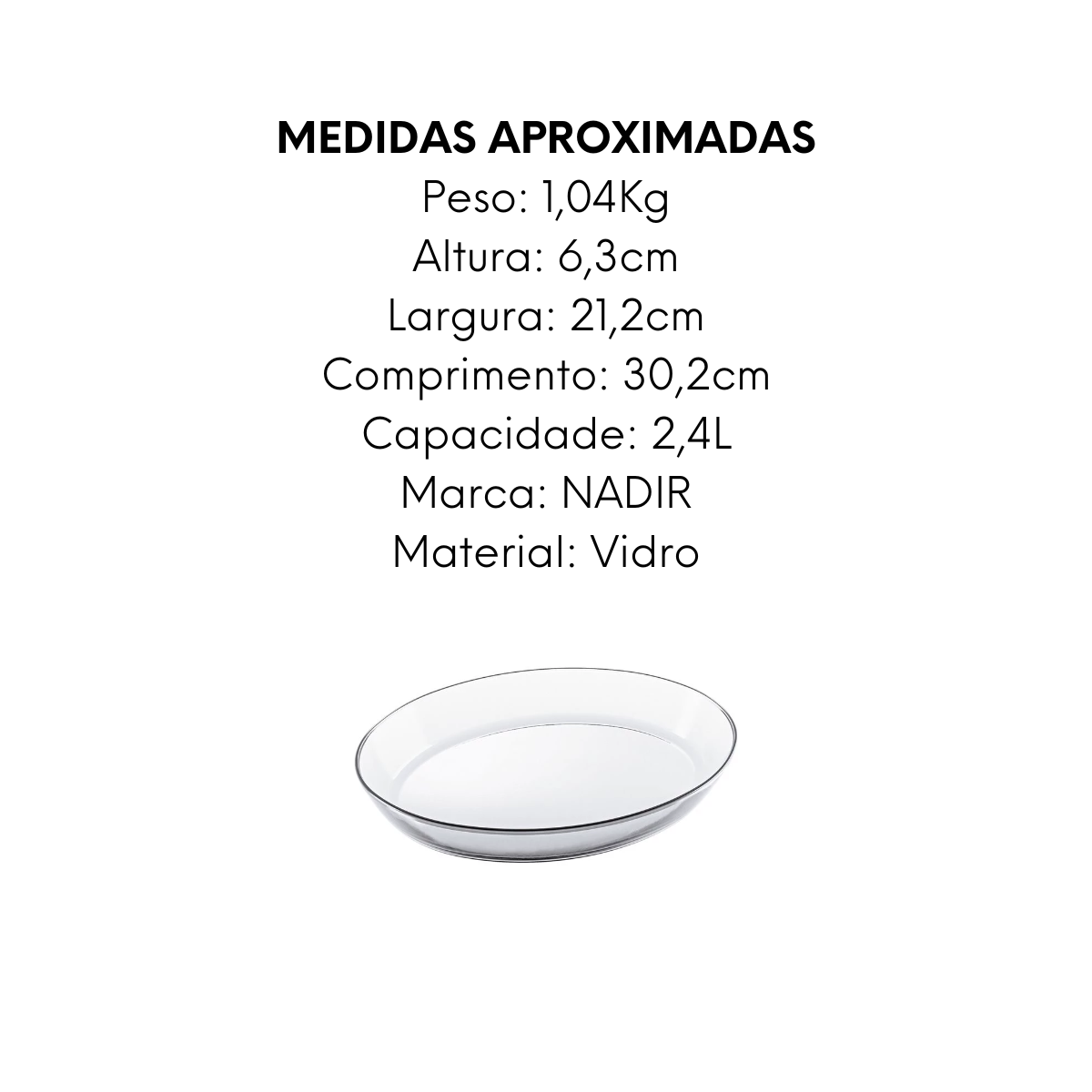 Assadeira Oval 2,4L sem Tampa de Vidro Nadir