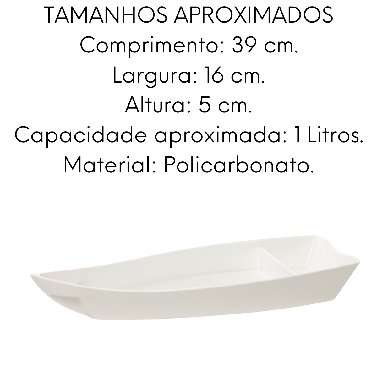 Barca de Policarbonato com 39 cm 1L VemPlast