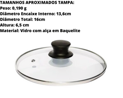 Tampa de Vidro Para Panela N14 Cabo baquelite