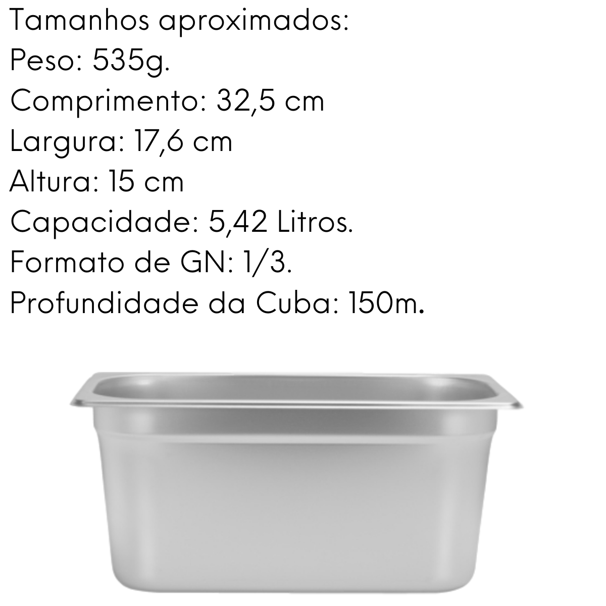 Cuba Aço 201 GN 1/3 150mm Inox 5,42 L Gourmet Mix
